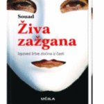 Naslovnica: Živa zažgana : izpoved žrtve zločina iz časti