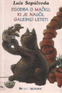 Naslovnica: Zgodba o mačku, ki je naučil galebko leteti