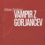 Naslovnica: Vampir z Gorjancev : fantastična povest
