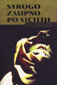 Naslovnica: Strogo zaupno po Siciliji: platoničen potopis