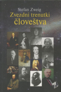 Naslovnica: Zvezdni trenutki človeštva: štirinajst zgodovinskih miniatur