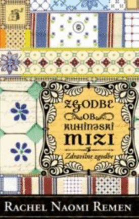 Naslovnica: Zgodbe ob kuhinjski mizi : zdravilne zgodbe