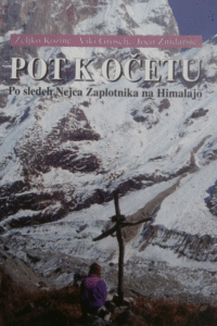 Naslovnica: Pot k očetu: po sledeh Nejca Zaplotnika na Himalajo