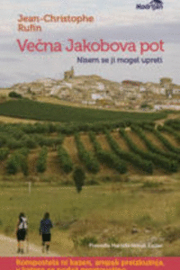 Naslovnica: Večna Jakobova pot : nisem se ji mogel upreti
