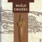 Naslovnica: Božji ubožec : roman o sv. Frančišku Asiškem