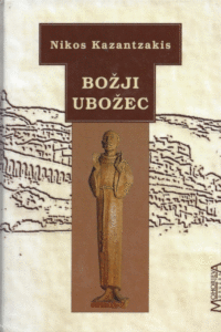 Naslovnica: Božji ubožec : roman o sv. Frančišku Asiškem