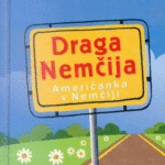Naslovnica: Draga Nemčija : Američanka v Nemčiji