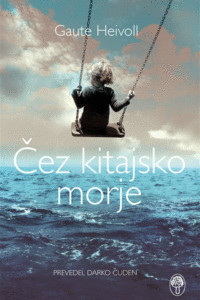 Naslovnica: Čez kitajsko morje : roman