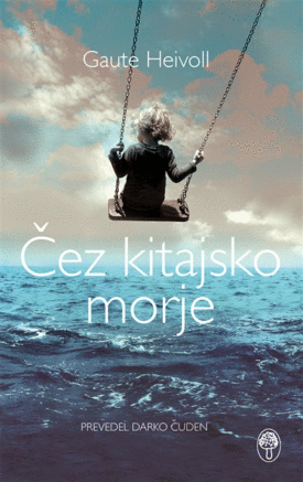 Naslovnica: Čez kitajsko morje : roman