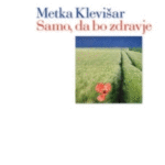 Naslovnica: Samo, da bo zdravje