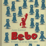 Naslovnica: Bebo : o fantu, ki je bil malo tako