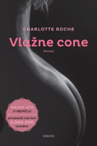 Naslovnica: Vlažne cone : roman