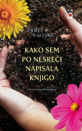 Naslovnica: Kako sem po nesreči napisala knjigo