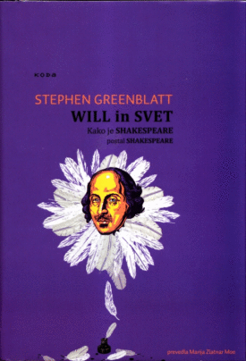 Naslovnica: Will in svet: kako je Shakespeare postal Shakespeare