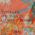 Naslovnica: Švindler, špijonka in človek z bombo