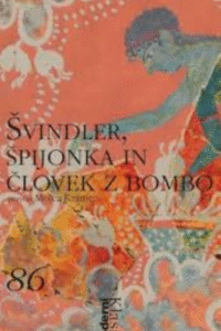 Naslovnica: Švindler, špijonka in človek z bombo