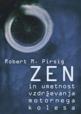 Naslovnica: Zen in umetnost vzdrževanja motornega kolesa : raziskovanje vrednot