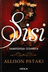 Naslovnica: Sisi : samosvoja cesarica