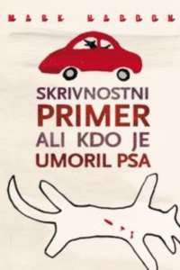 Naslovnica: Skrivnostni primer ali Kdo je umoril psa