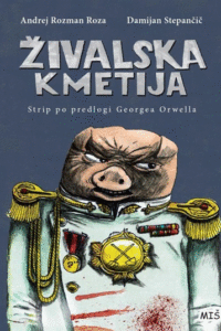 Naslovnica: Živalska kmetija: [strip po predlogi Georgea Orwella]