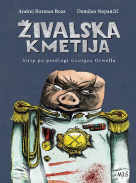 Naslovnica: Živalska kmetija: [strip po predlogi Georgea Orwella]