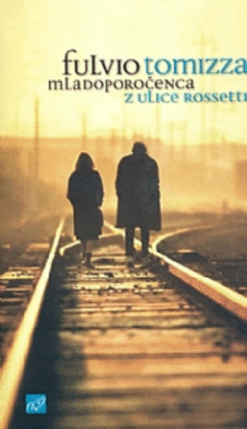 Naslovnica: Mladoporočenca z ulice Rossetti : tragedija neke manjšine