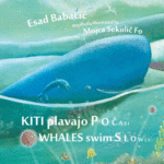 Naslovnica: Kiti plavajo počasi = Whales swim slowly