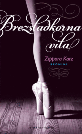 Naslovnica: Brezsladkorna vila: baletkina zmaga nad sladkorno boleznijo: spomini