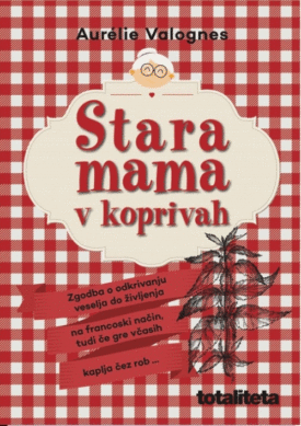 Naslovnica: Stara mama v koprivah