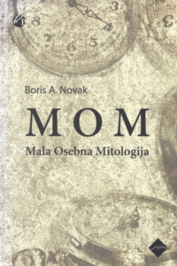 Naslovnica: M O M : mala osebna mitologija