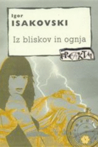 Naslovnica: Iz bliskov in ognja : (izbrane pesmi)