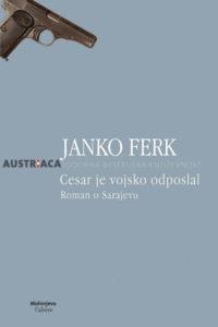 Naslovnica: Cesar je vojsko odposlal : roman o Sarajevu