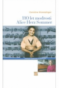 Naslovnica: Stodeset let modrosti Alice Herz Sommer