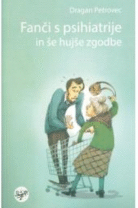 Naslovnica: Fanči s psihiatrije in še hujše zgodbe