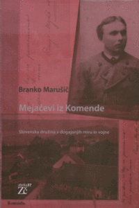 Naslovnica: Mejačevi iz Komende : slovenska družina v dogajanjih miru in vojne
