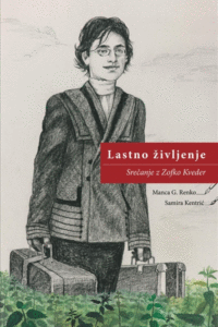 Naslovnica: Lastno življenje : srečanje z Zofko Kveder