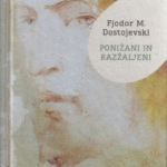Naslovnica: Ponižani in razžaljeni : roman v štirih delih z epilogom