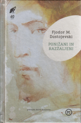 Naslovnica: Ponižani in razžaljeni : roman v štirih delih z epilogom