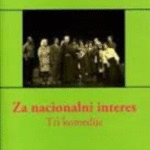 Naslovnica: Za nacionalni interes : tri komedije