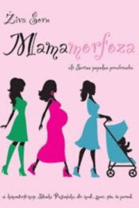 Naslovnica: Mamamorfoza ali Sarina popolna preobrazba