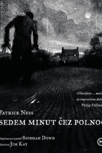 Naslovnica: Sedem minut čez polnoč : napisano po zamisli Siobhan Dowd