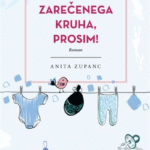 Naslovnica: Kilogram zarečenega kruha, prosim!