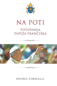 Naslovnica: Na poti : potovanja papeža Frančiška