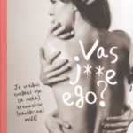 Naslovnica: Vas j**e ego? : zgodba o tistem, o čemer se ne govori