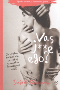 Naslovnica: Vas j**e ego? : zgodba o tistem, o čemer se ne govori