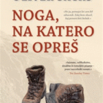 Naslovnica: Noga, na katero se opreš