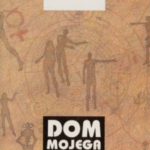 Naslovnica: Dom mojega doma : [novele]