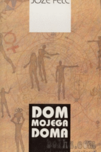 Naslovnica: Dom mojega doma : [novele]