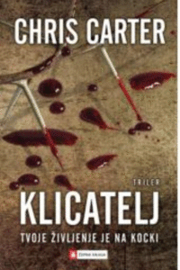 Naslovnica: Klicatelj : [tvoje življenje je na kocki : triler]