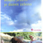 Naslovnica: Modro jezero je danes zeleno